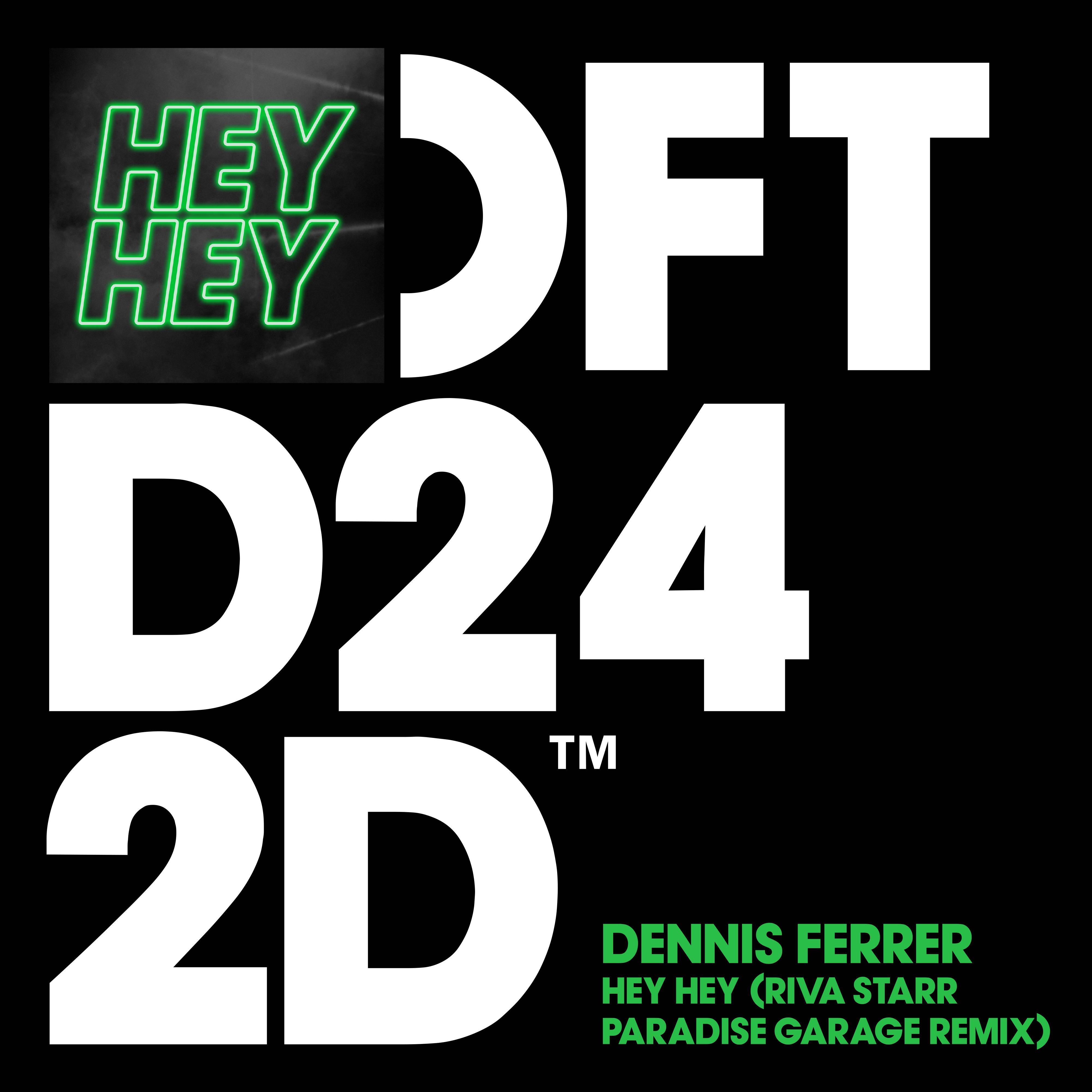 Hey Hey (Riva Starr Paradise Garage Remix)