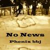 Phénix BBJ - No News