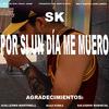 SK07004 - POR SI UN DIA ME MUERO