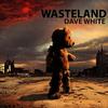 Dave White - Wasteland