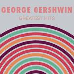 George Gershwin: Greatest Hits专辑