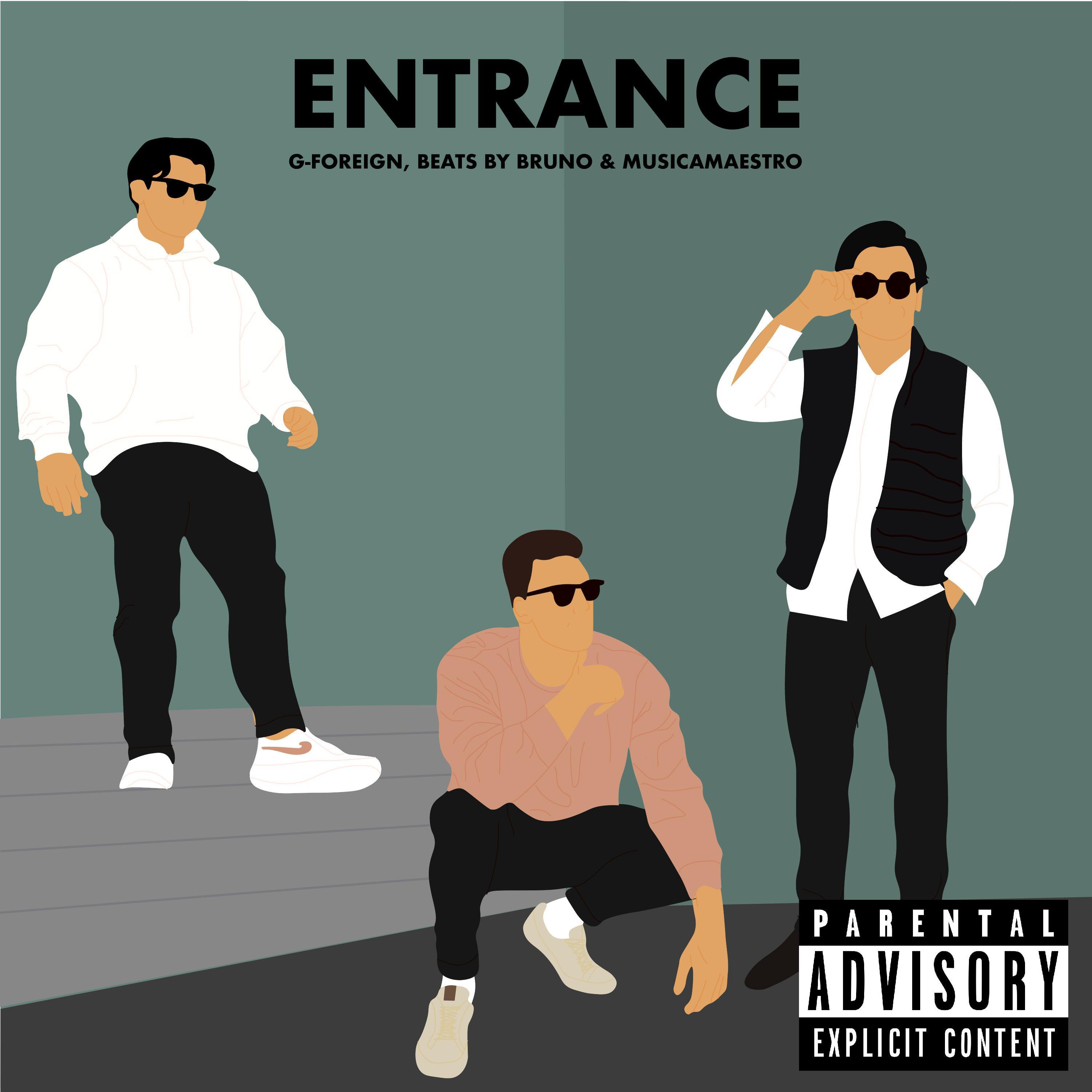 G-Foreign - Entrance (feat. Beats By Bruno)