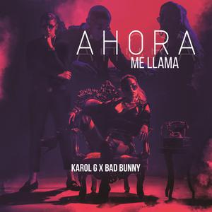 Karol G&Bad Bunny-Ahora Me Llama 原版立体声伴奏 （降3半音）