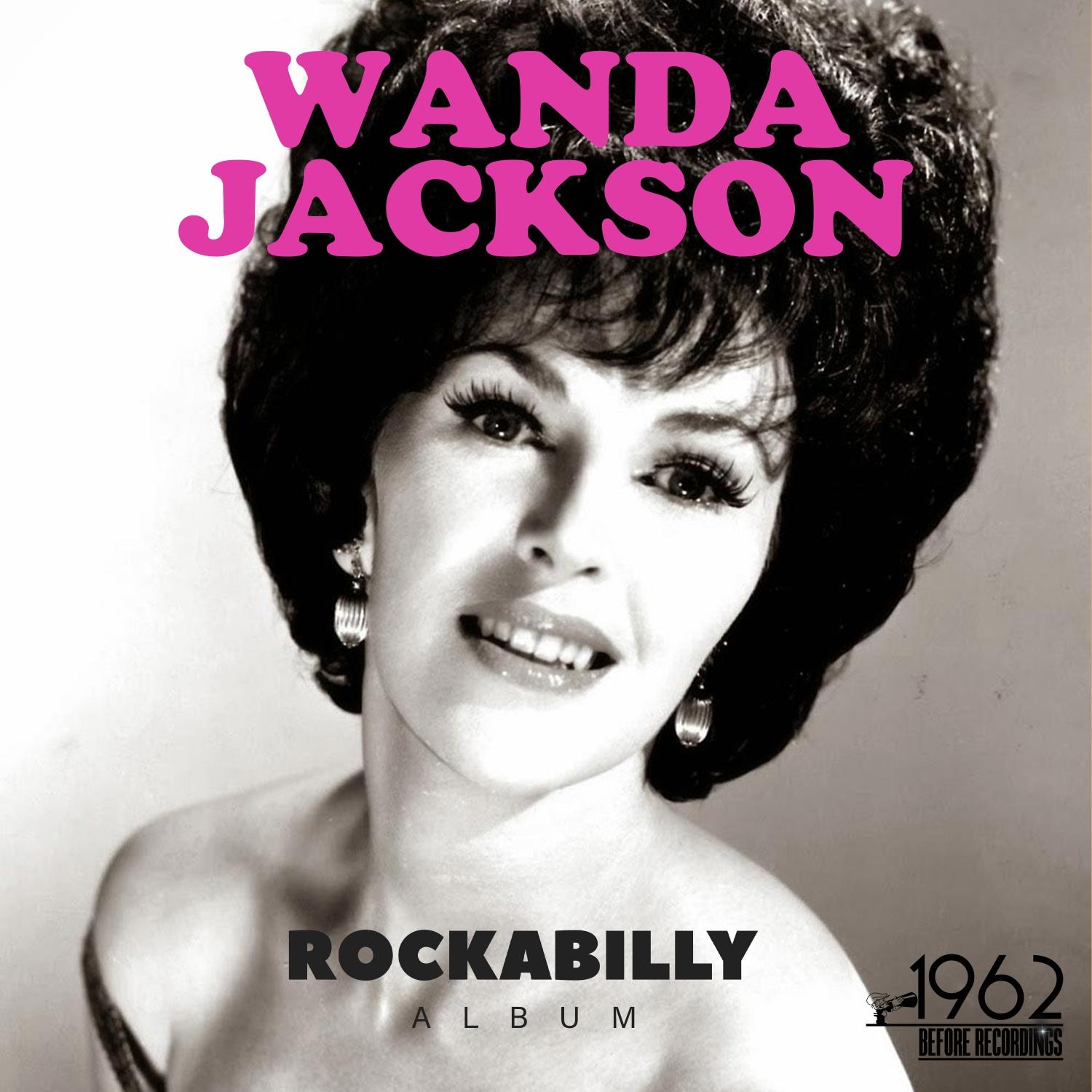 Rockabilly Album (50 Best Songs Of Wanda Jackson)