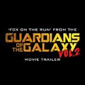 Fox on the Run (From "Guardians of the Galaxy Volume 2" Movie Trailer)