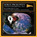 Prokofiev: Violin Concertos Nos. 1 & 2专辑