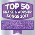 Top 50 Praise & Worship Songs 2013