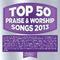 Top 50 Praise & Worship Songs 2013专辑