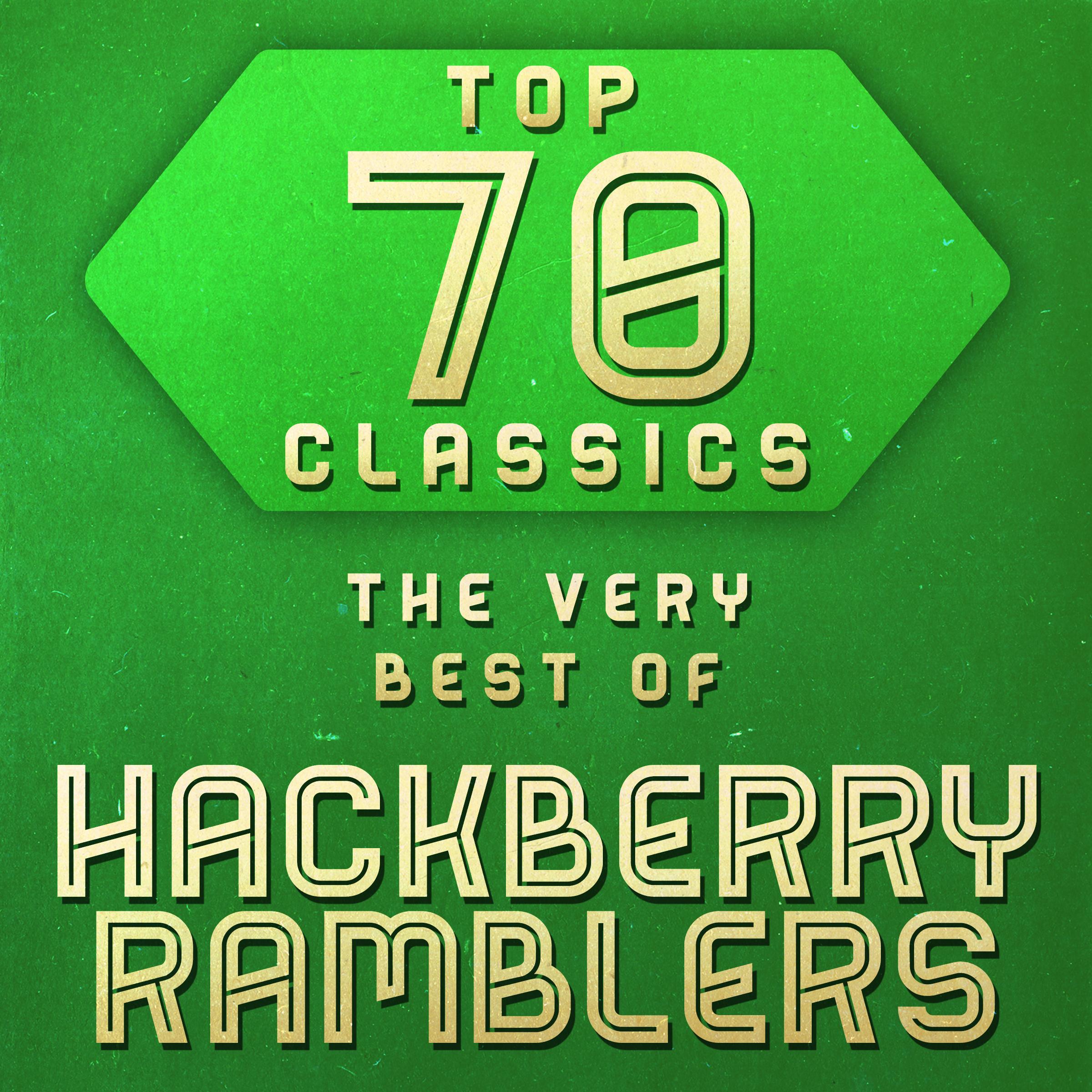 Top 70 Classics - The Very Best of Hackberry Ramblers