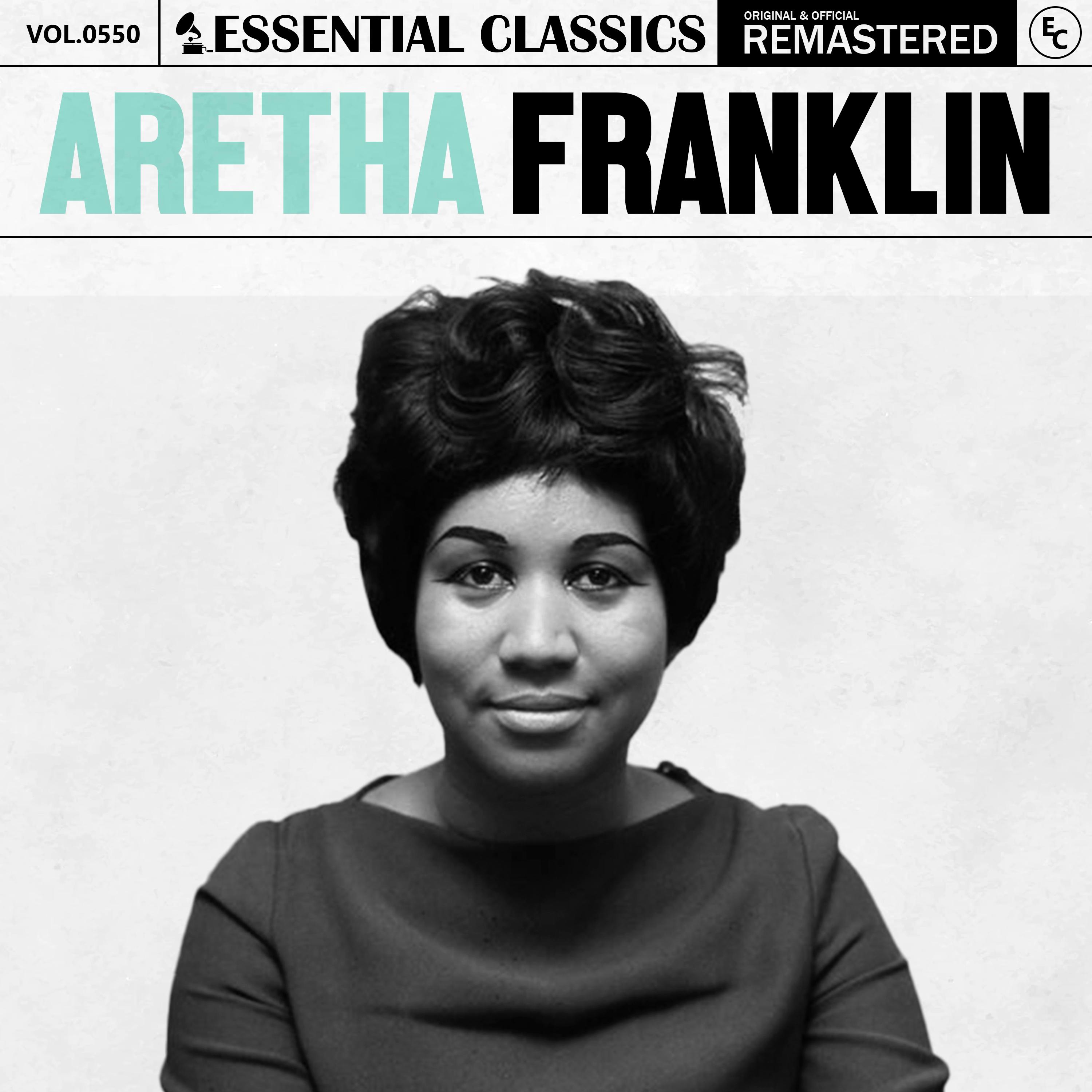 Essential Classics, Vol. 550: Aretha Franklin