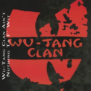 Tang Clan Ain't Nuthing Ta F' Wit - Wu-Tang Clan - Wu (Karaoke Version) 带和声伴奏 （降5半音）