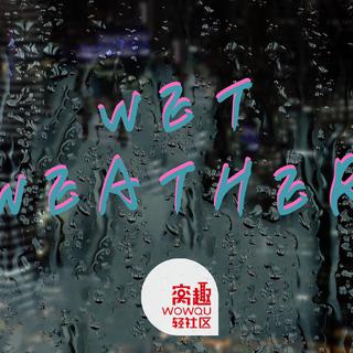 Wet weather / WOWQU