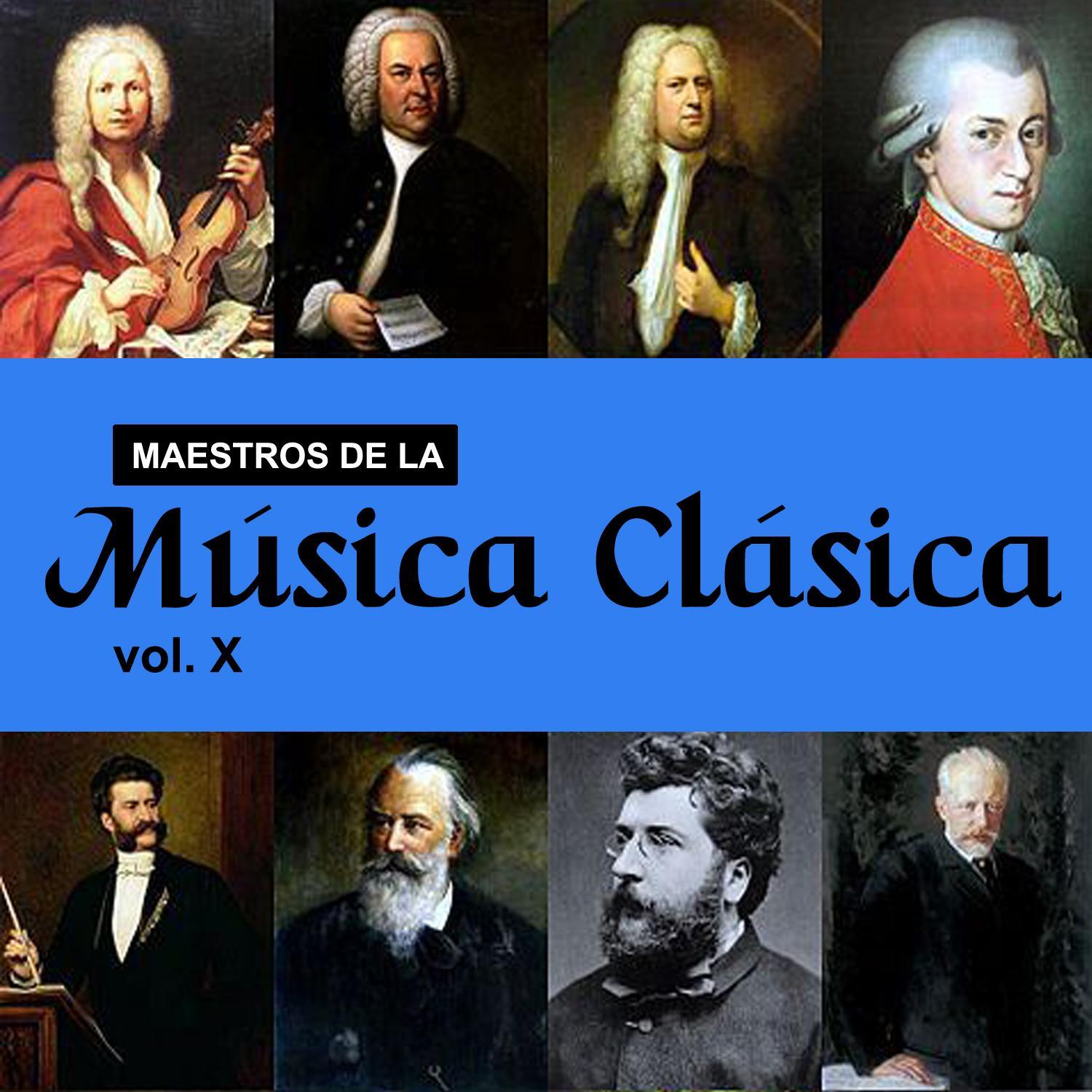 Maestros de la Música Clásica, Vol. X