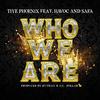 Tiye Phoenix - Who We Are (feat. Havoc & Safa)