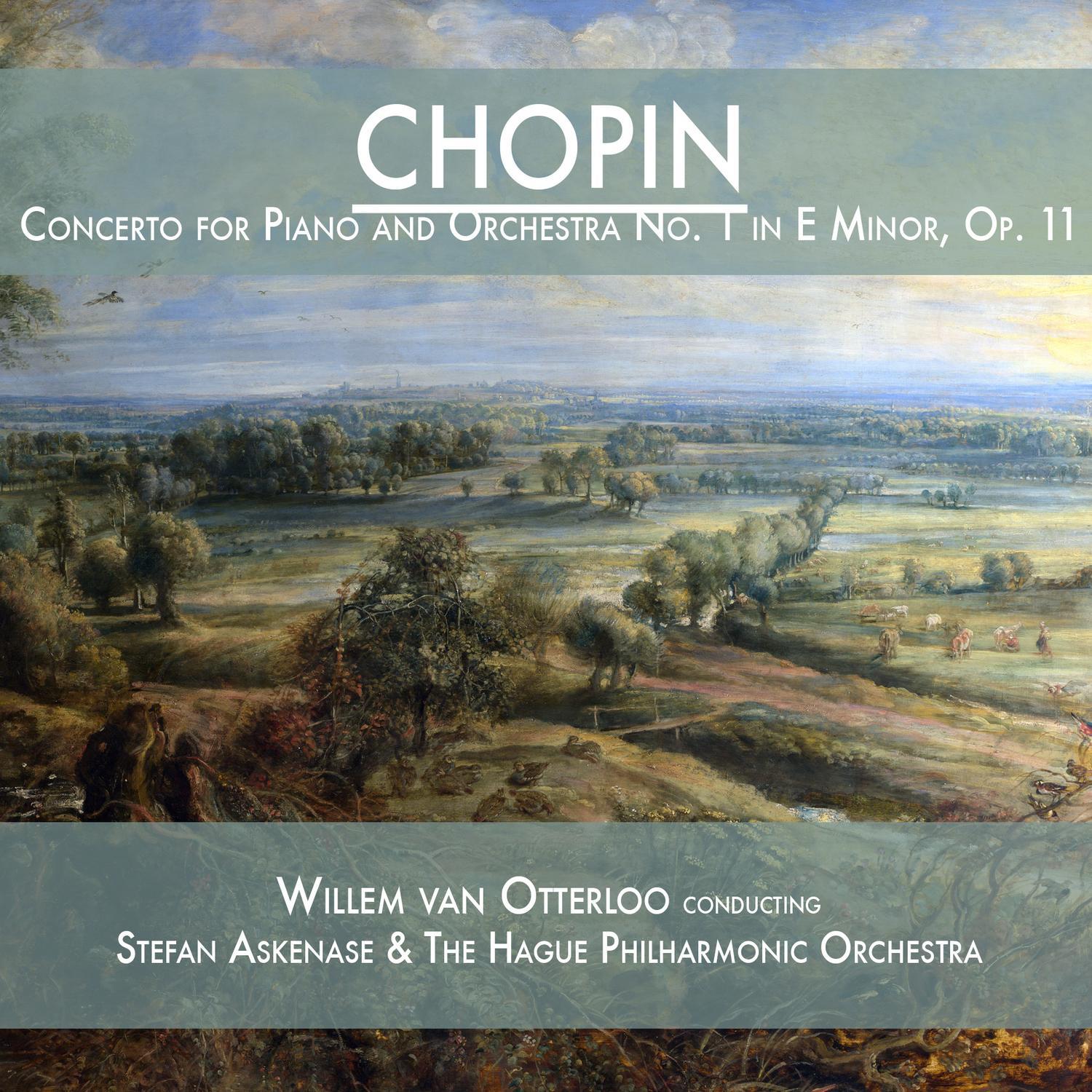 Chopin: Concerto for Piano and Orchestra No. 1 in E Minor, Op. 11专辑