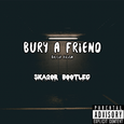 bury a friend