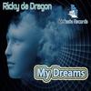 Ricky Da Dragon - My Dreams