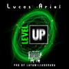 Lucas Ariel - Level Up