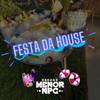 DJ MENOR NPC - Festa na House (live)