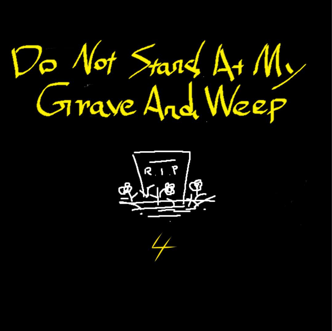 Do Not Stand At My Grave And Weep专辑