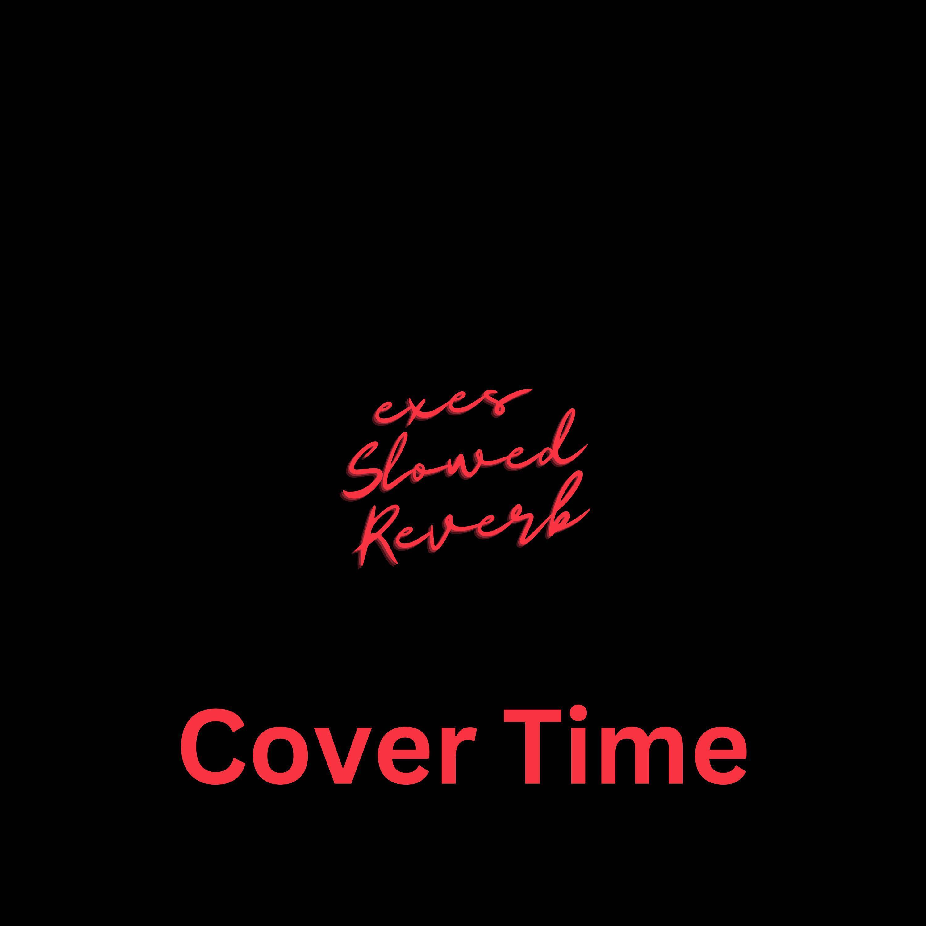 exes (Slowed Reverb)