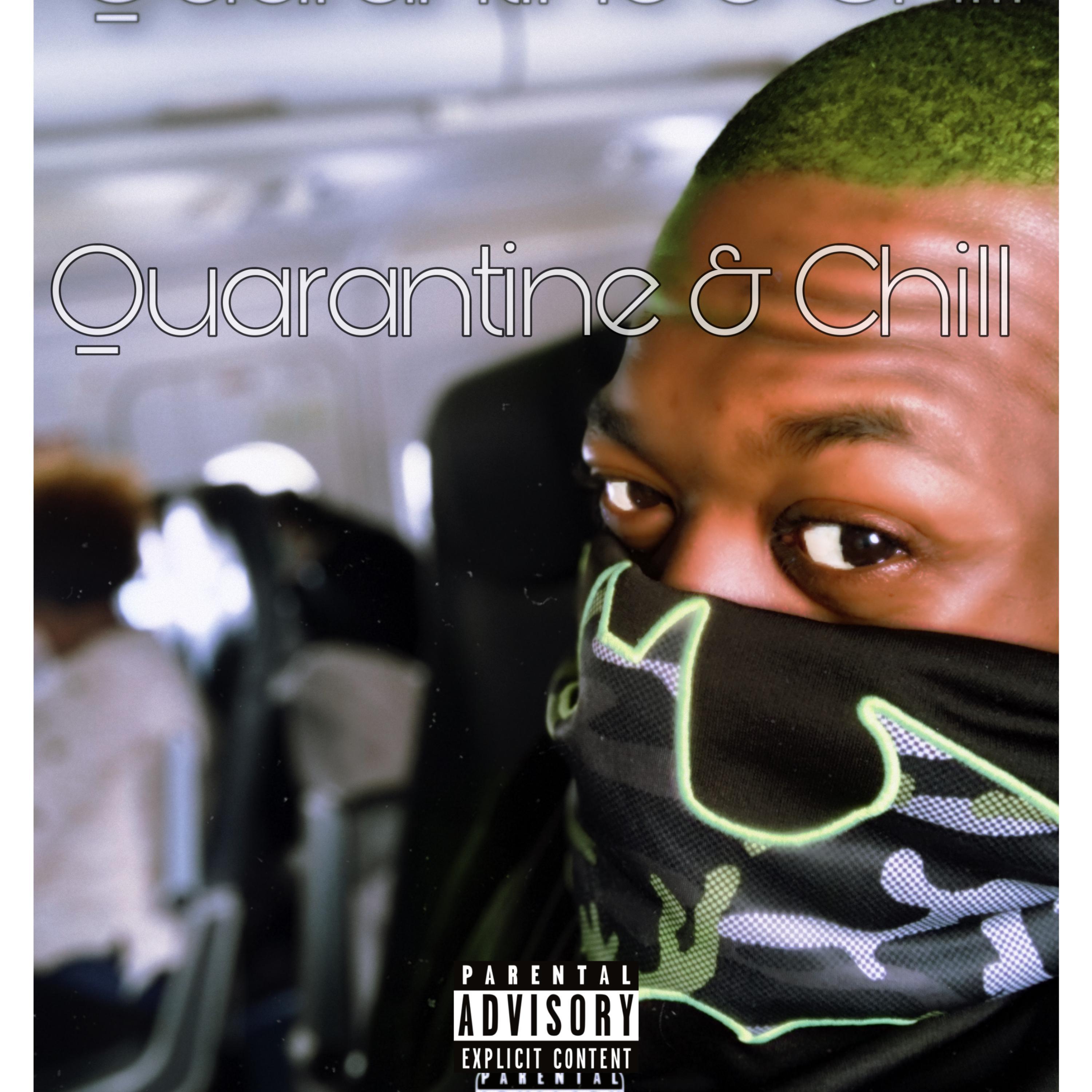 Quarentine And Chill