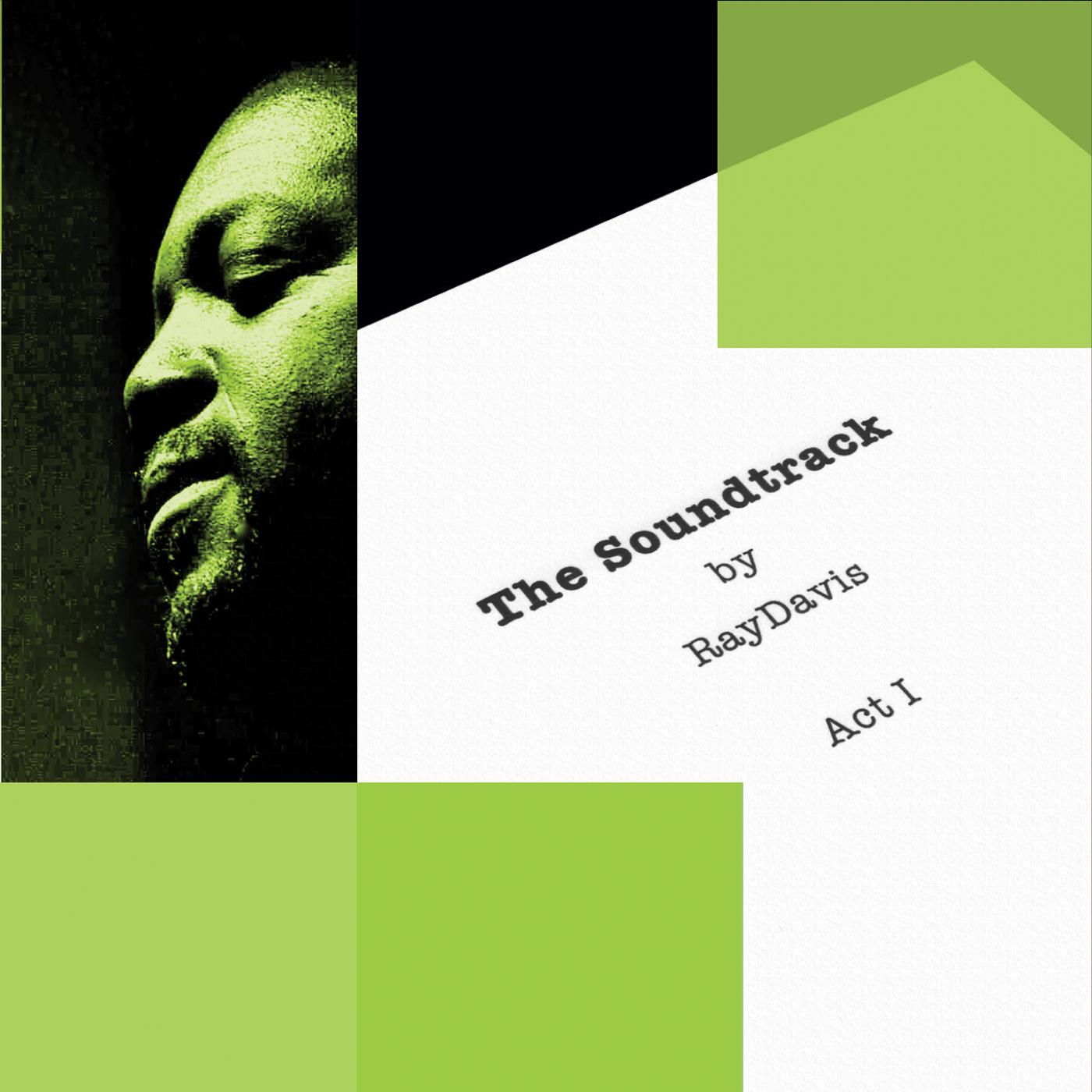 The Soundtrack By Ray Davis, Act I
