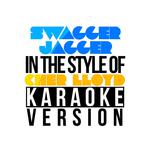 Swagger Jagger (In the Style of Cher Lloyd) [Karaoke Version] - Single专辑