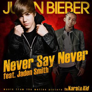 Never Say Never - Justin Bieber & Jaden Smith (HT karaoke) 带和声伴奏 （升8半音）