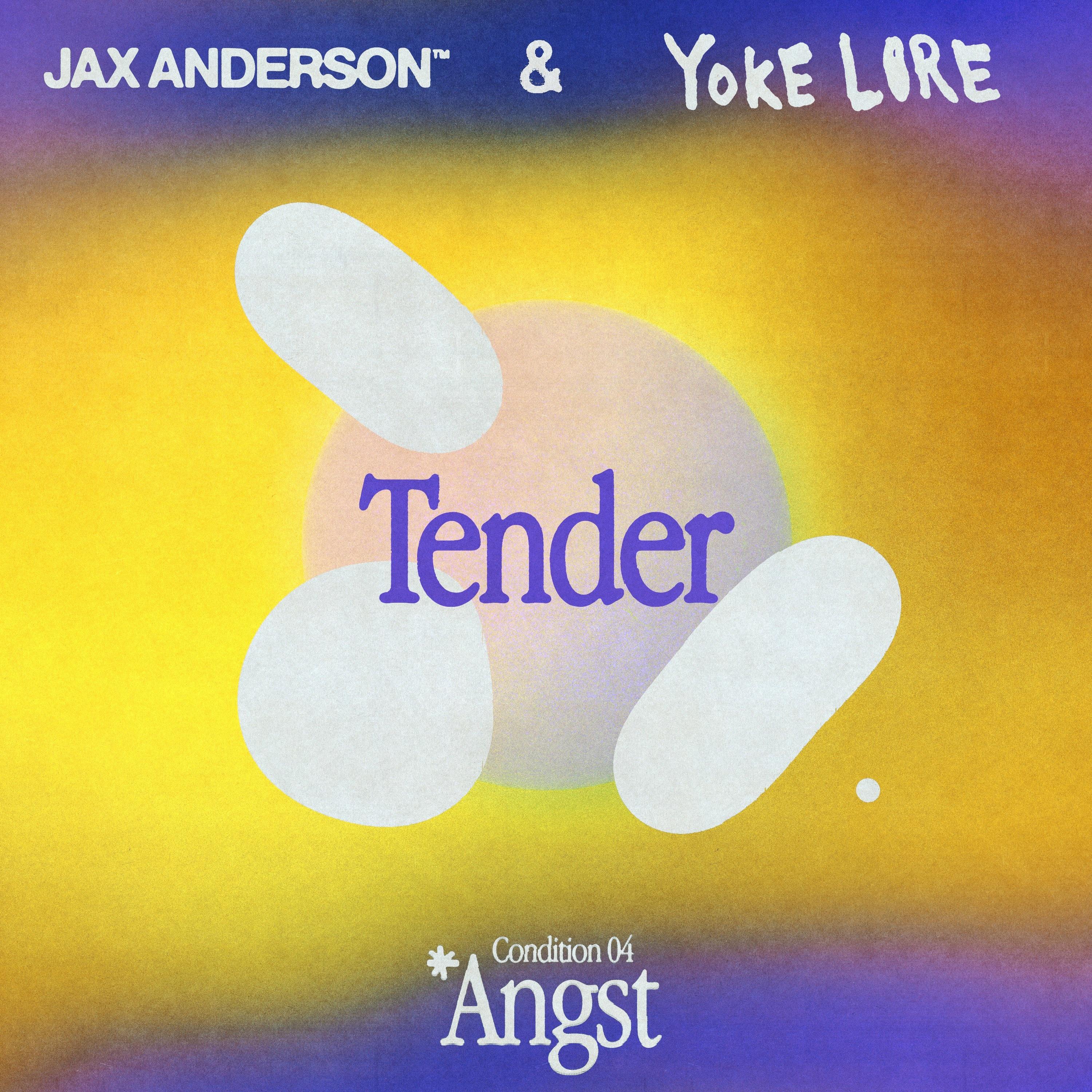 Jax Anderson - Tender feat. Yoke Lore