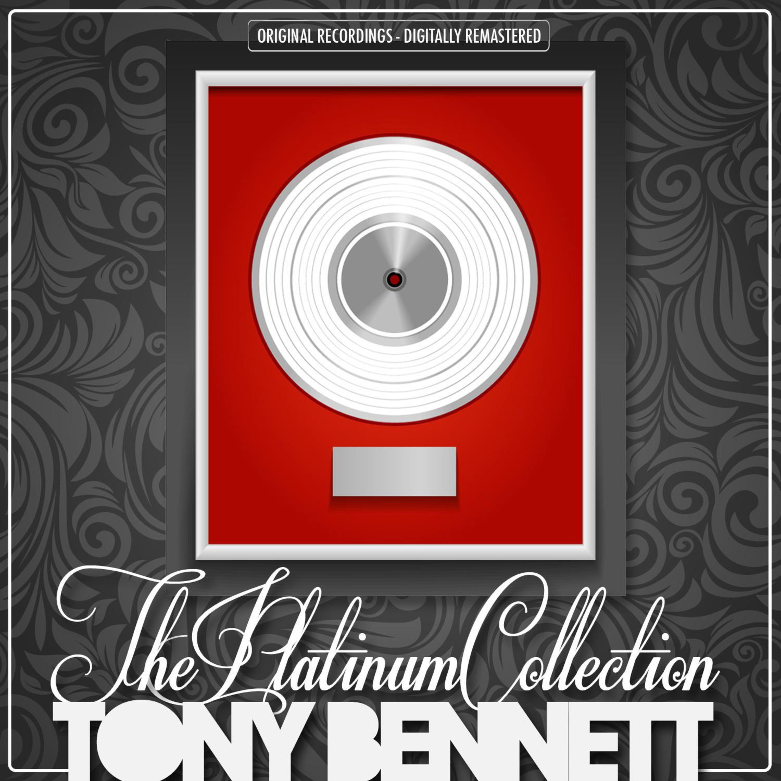 The Platinum Collection: Tony Bennett