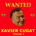 Wanted Xavier Cugat专辑