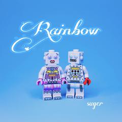 Rainbow sugar(prod by Bubbleboy）