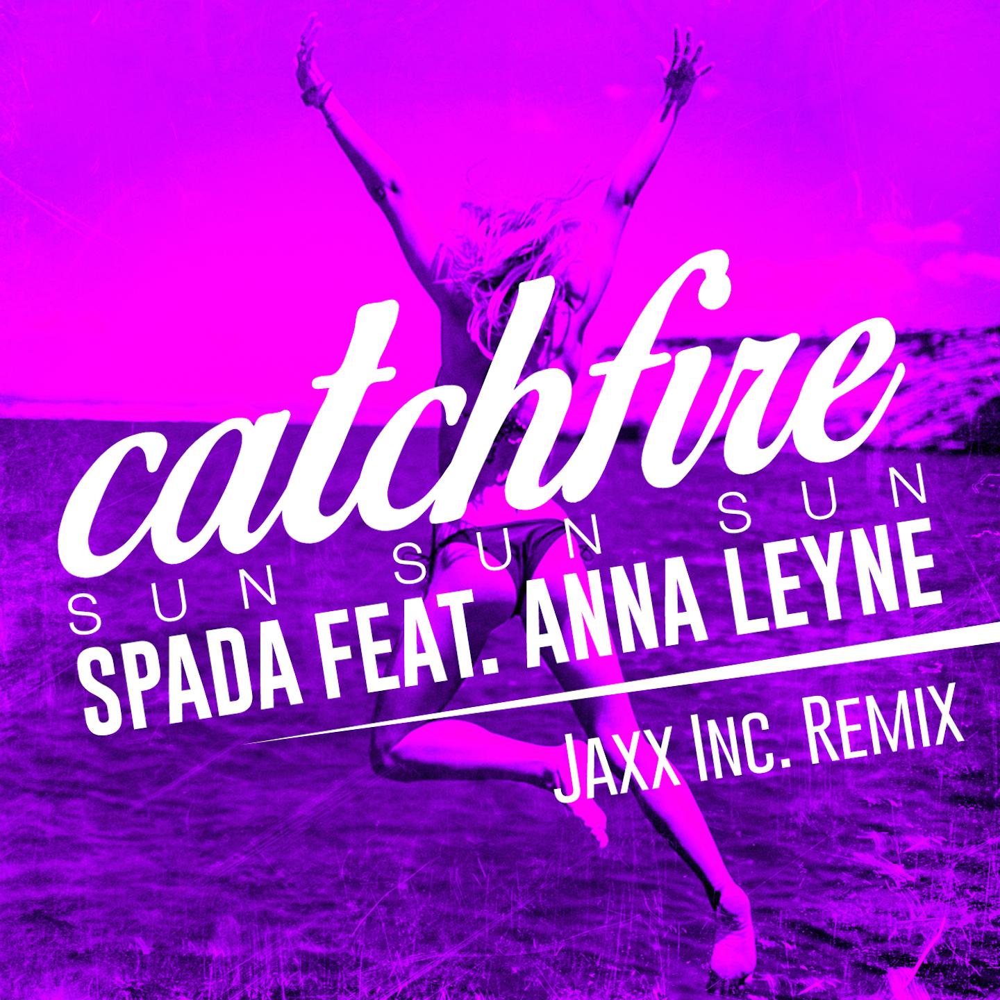 Catchfire (Sun Sun Sun) (Jaxx Inc. Remix)专辑