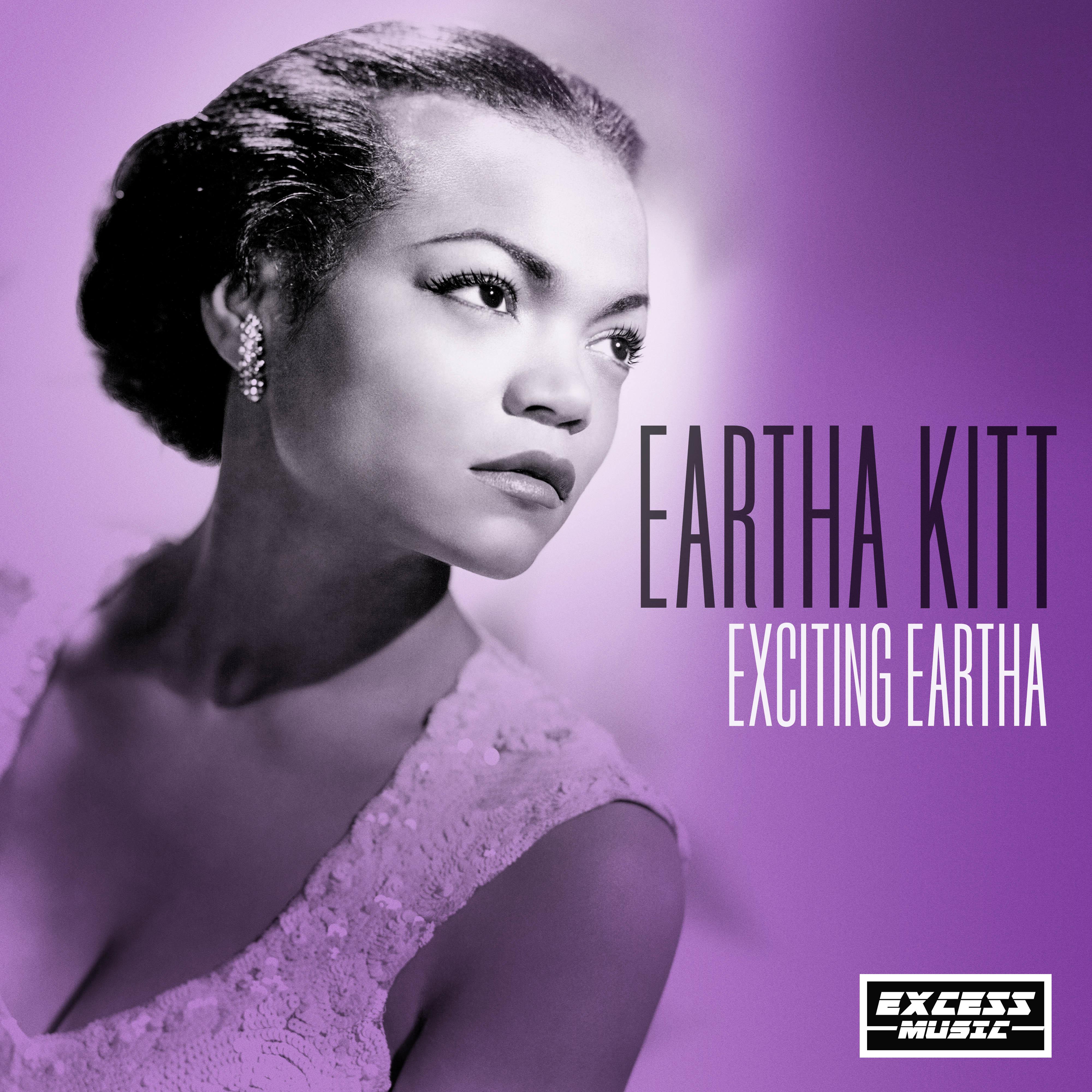Exciting Eartha