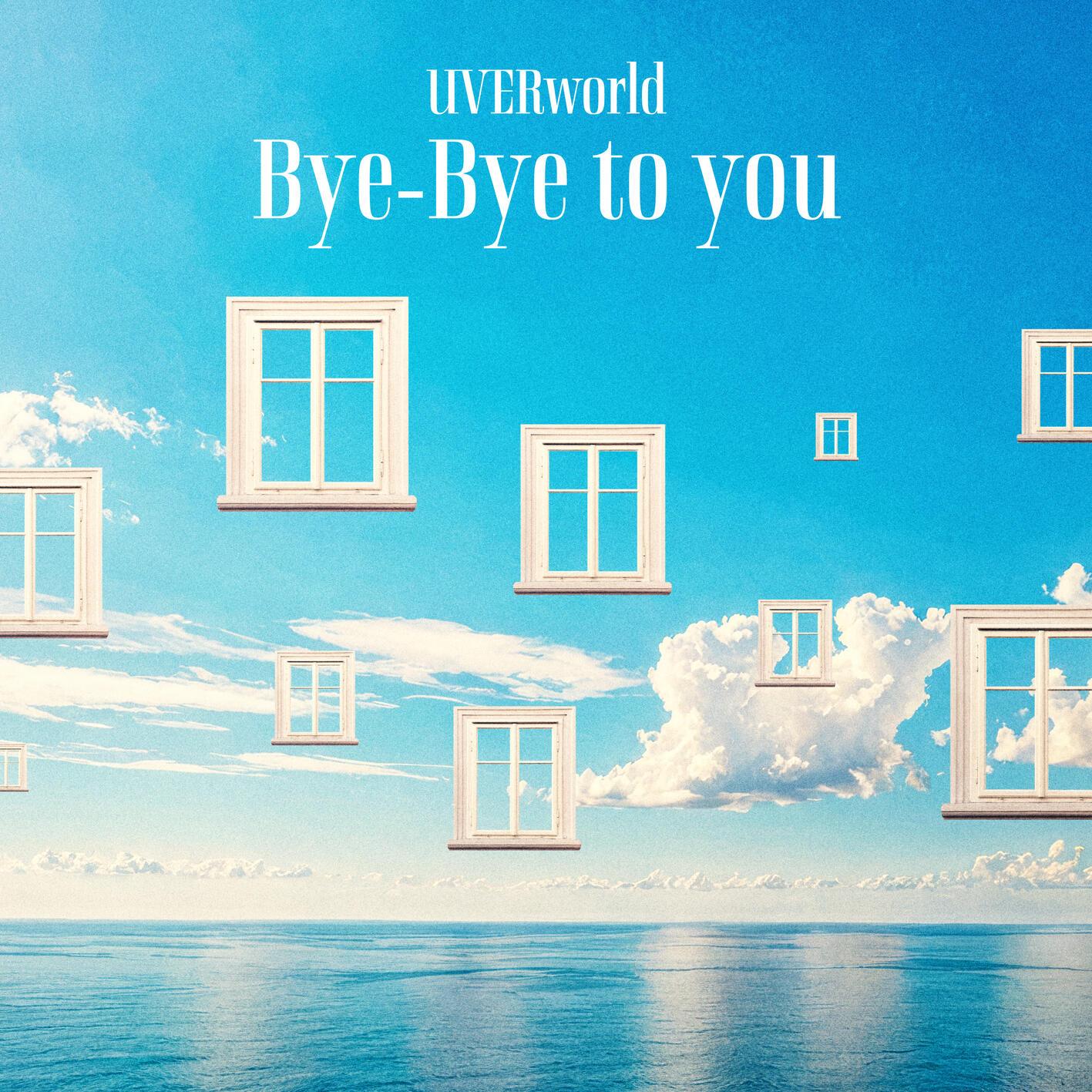 Bye-Bye to you