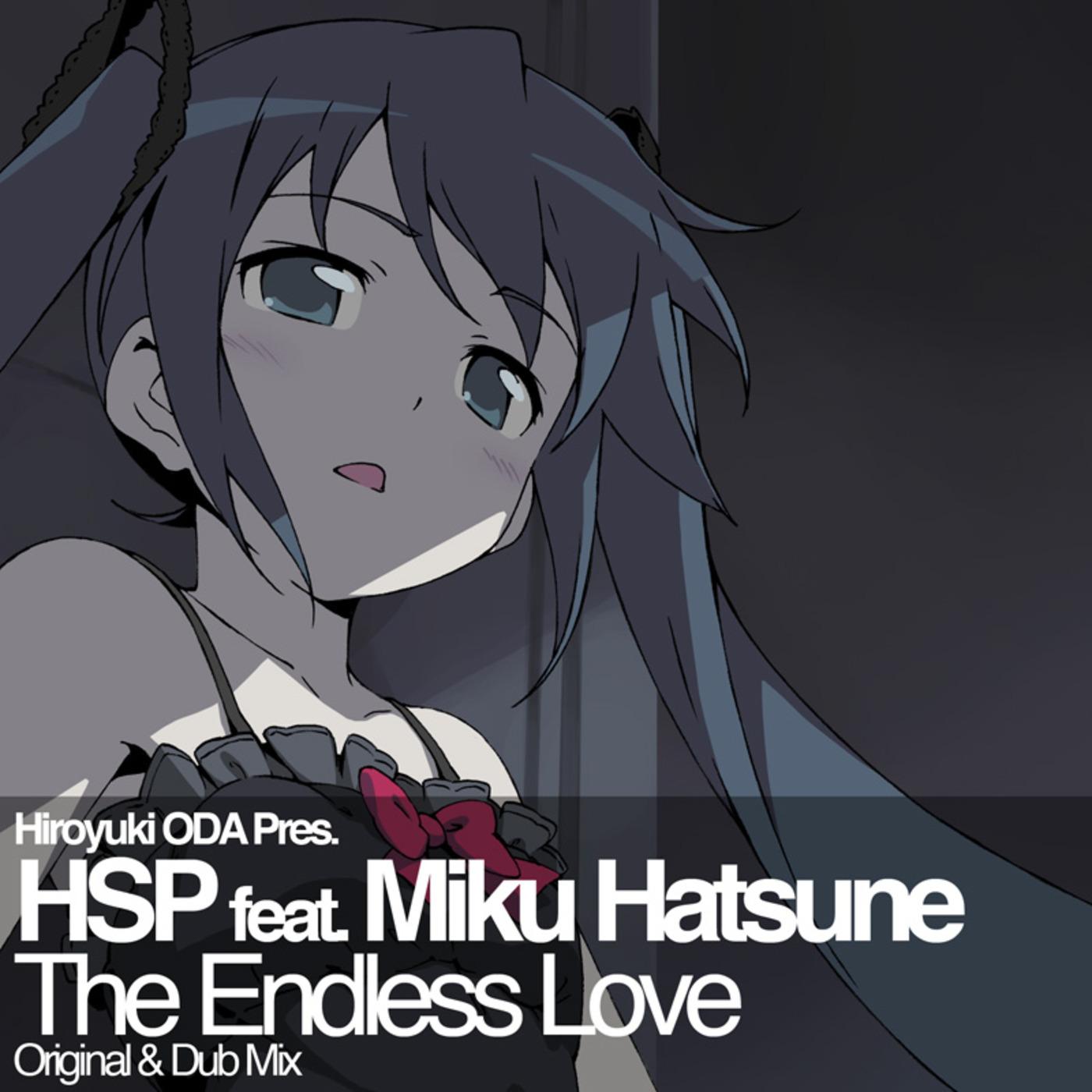 The Endless Love (Original Mix) (feat. 初音ミク)