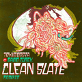 Clean Slate Remixes