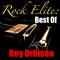 Rock Elite: Best Of Roy Orbison专辑