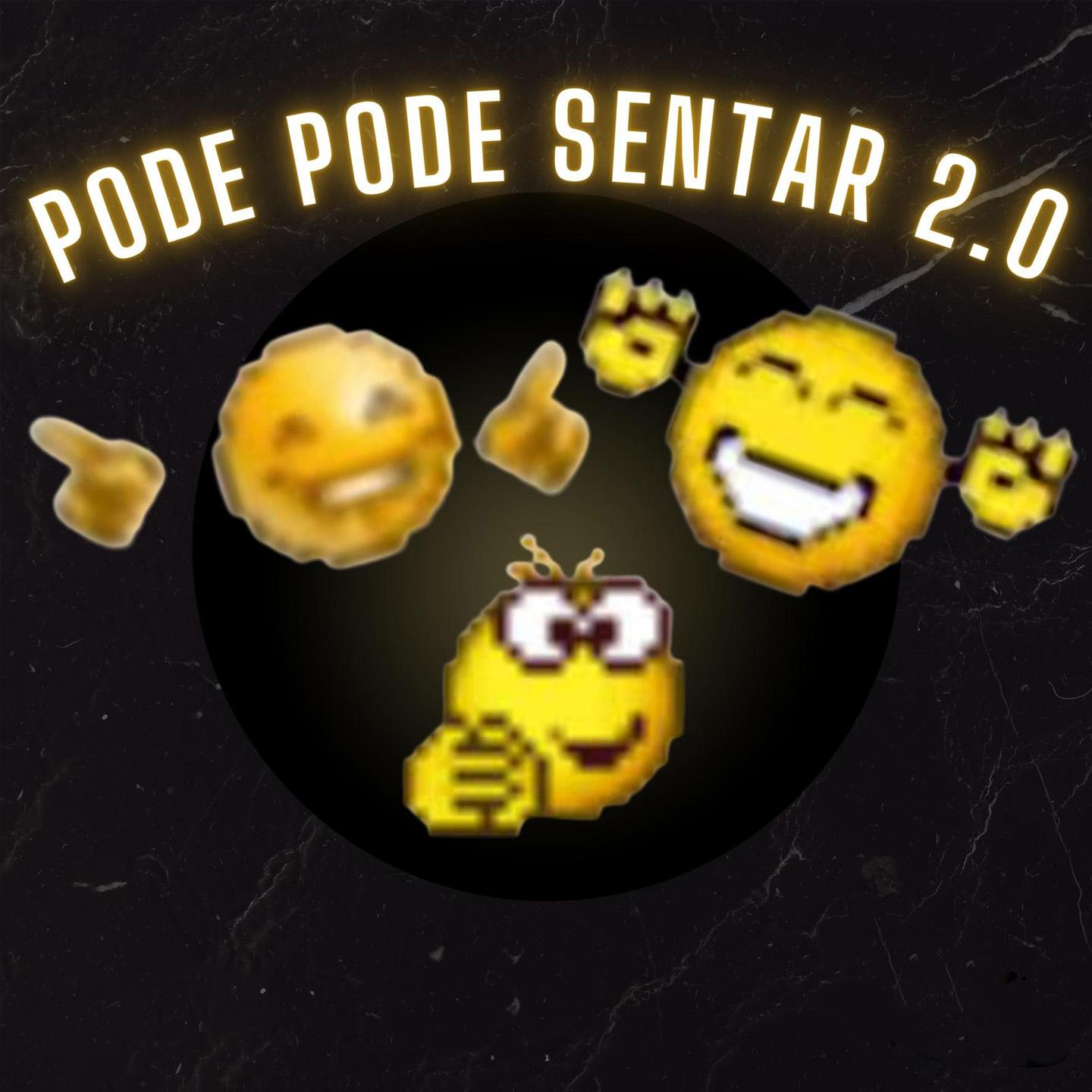 Pode Pode Sentar 2.0