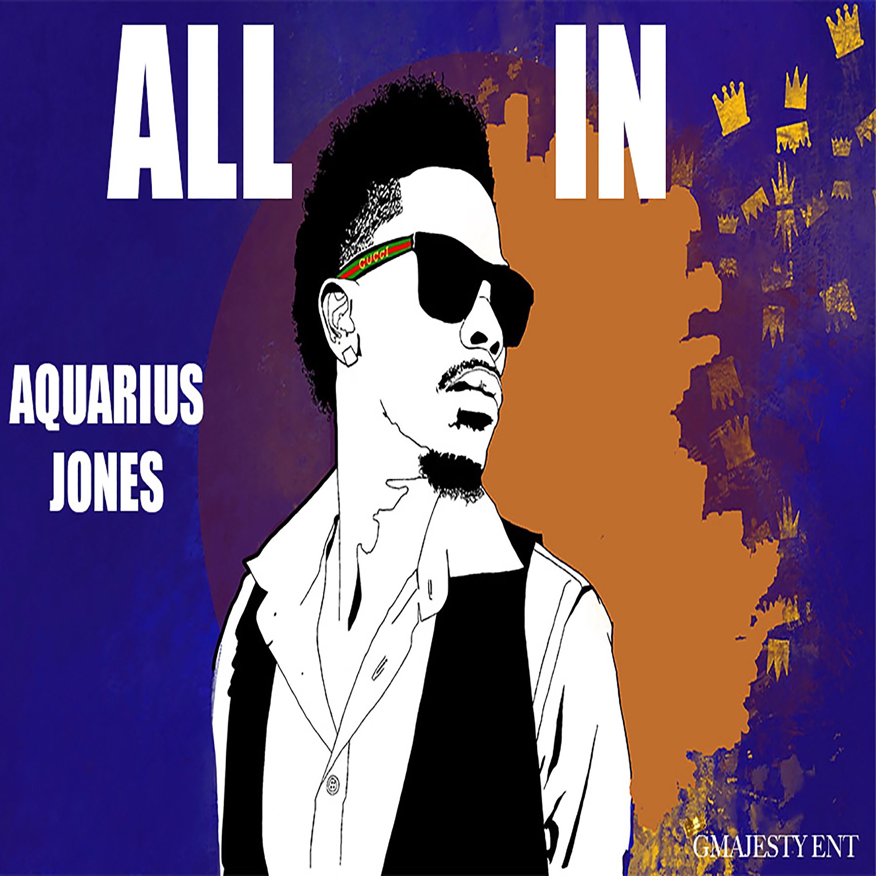 Aquarius Jones - All In