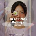 Vicky宣宣-She (J.C.Zhou Bootleg)