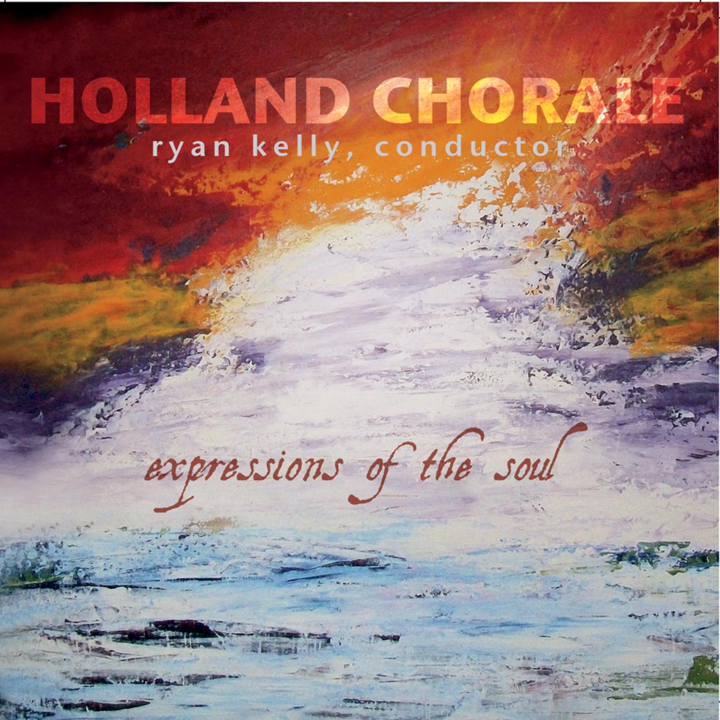 Holland Chorale - He Wishes for the Cloths of Heaven